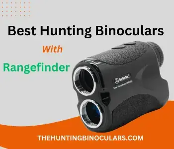 Best Hunting Binoculars With Rangefinder