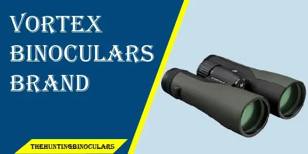 Vortex Binoculars Brand