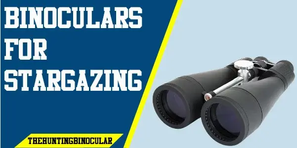 binoculars for stargazing