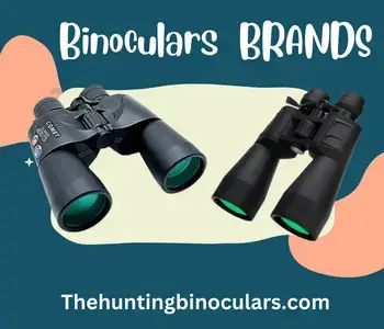 Top Brands of Binoculars