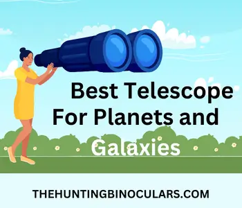 Best telescope for viewing planets and galaxies
