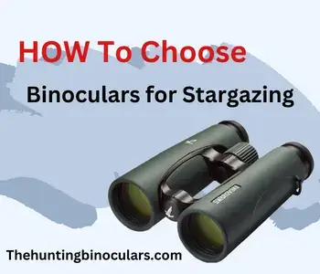 how to choose binoculars for stargazing