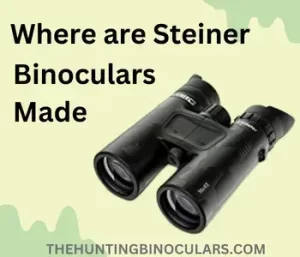 where are steiner binoculars made