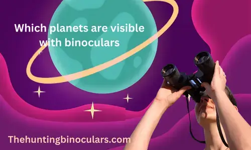 Which planets are visible with binoculars