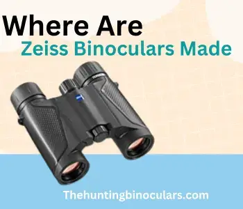 where are zeiss binoculars made